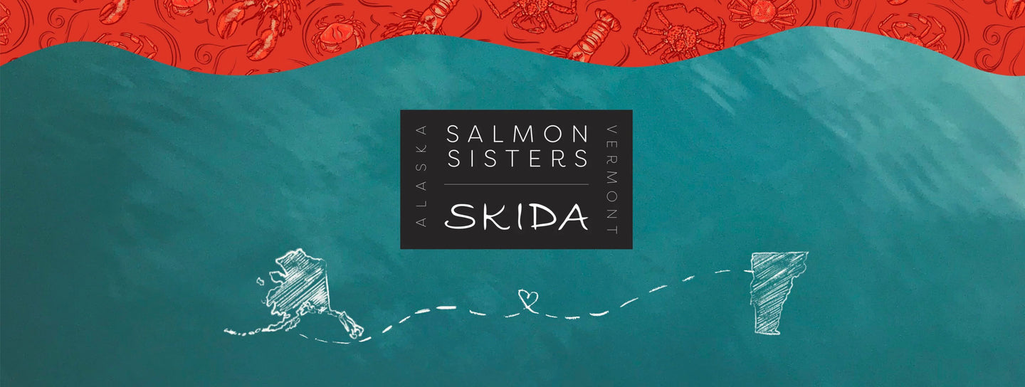 Salmon Sisters x Skida