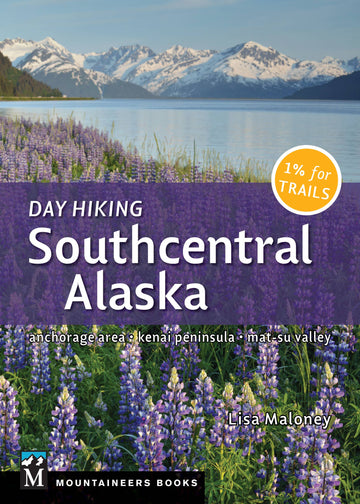 Day Hiking Southcentral Alaska