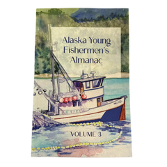 Alaska Young Fishermen's Almanac - Volume 3