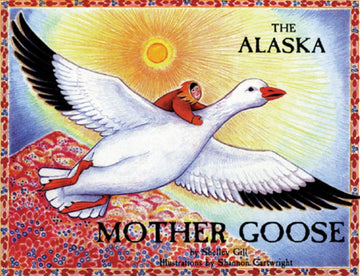 THE ALASKA MOTHER GOOSE