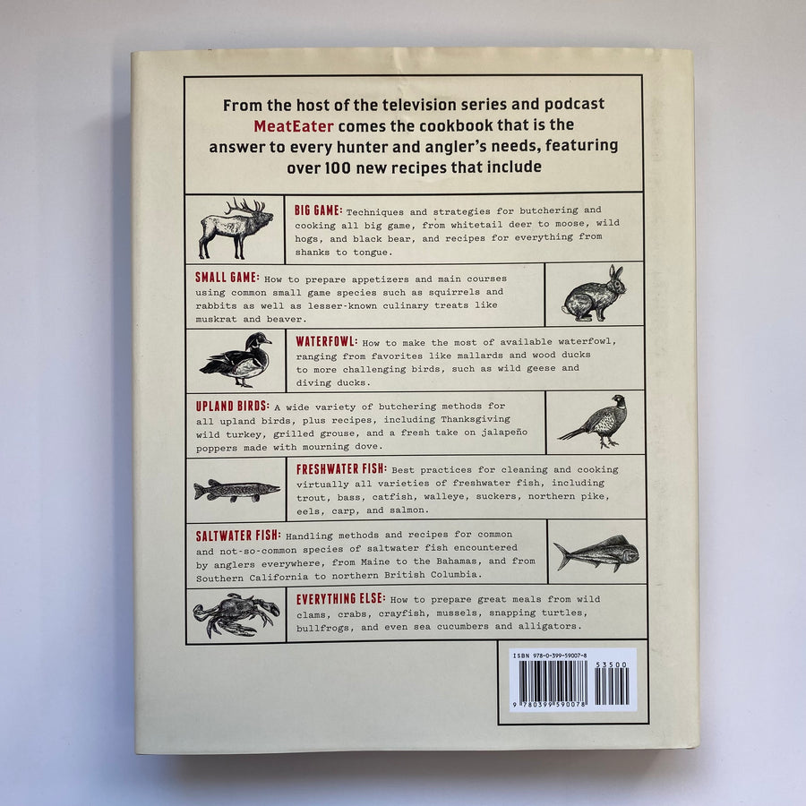 The Meateater Cookbook by Steven Rinella