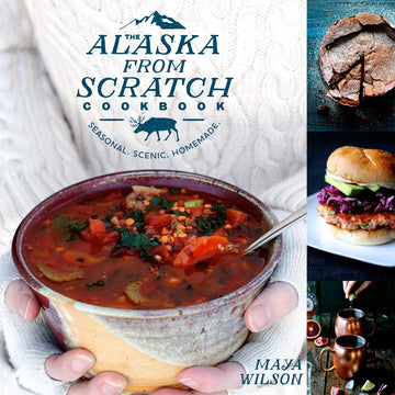 The Alaska From Scratch Cookbook