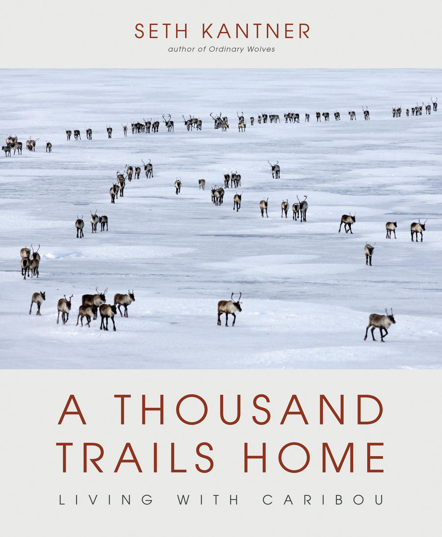 A Thousand Trails Home: Living with Caribou