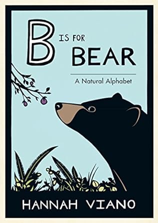 B Is For Bear by Hannah Viano